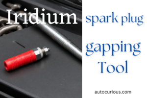 Iridium Spark Plug Gap Tool