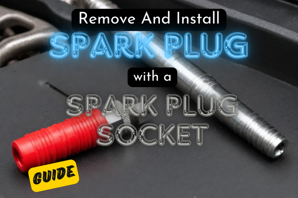 How to Remove and Install Spark Plugs with a Spark Plug Socket ? Step ...