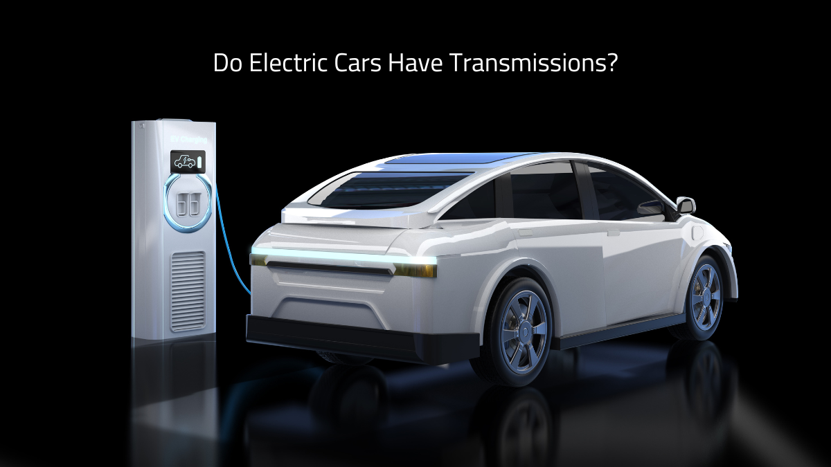 Do Electric Cars Have Transmissions