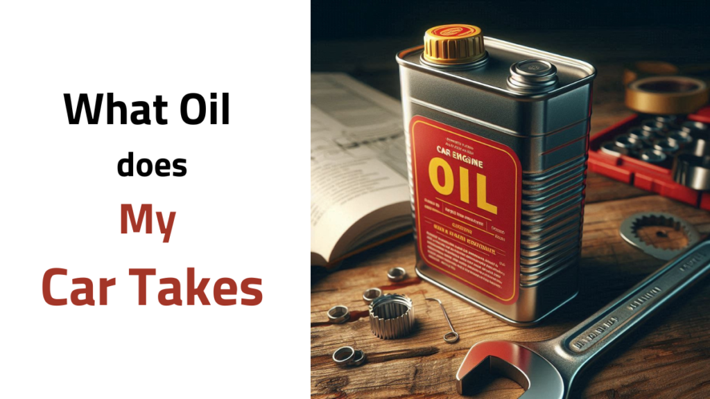 What Oil Does My Car Take