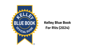 Kelley Blue Book For RVs (2024)