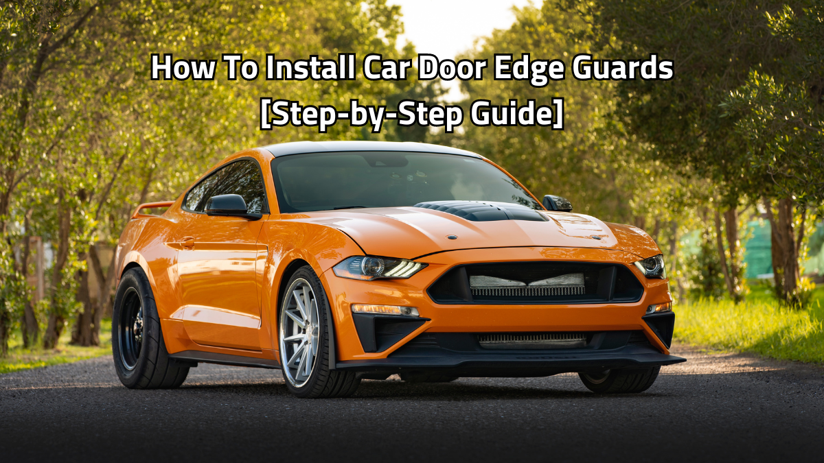 How To Install Car Door Edge Guards