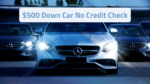 $500 down car no credit check