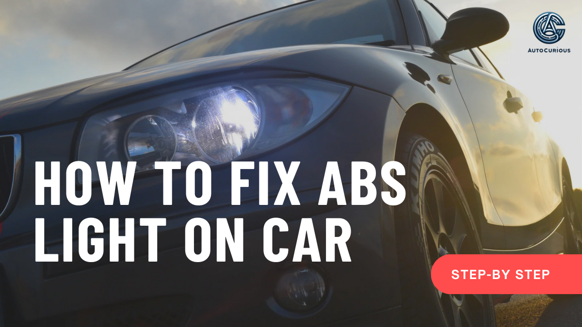 How To Fix ABS Light on Car