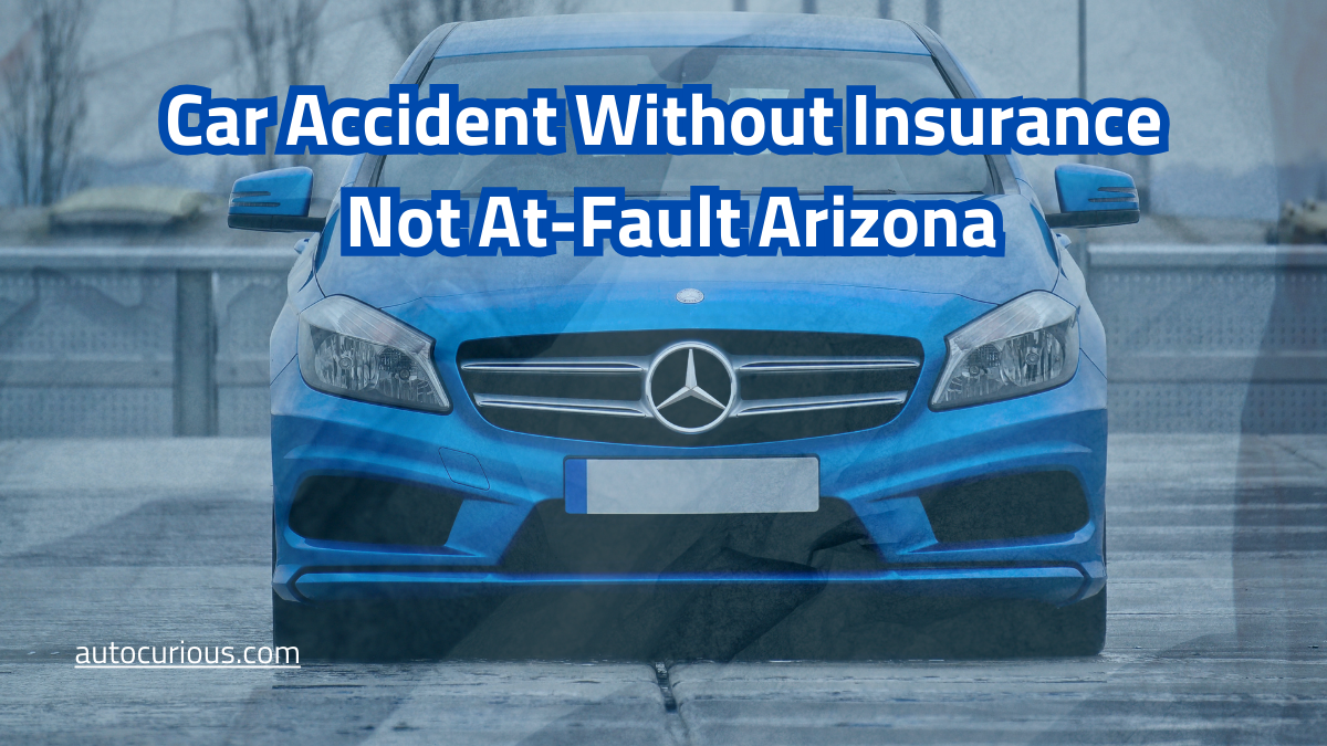 Car Accident Without Insurance Not At-Fault Arizona