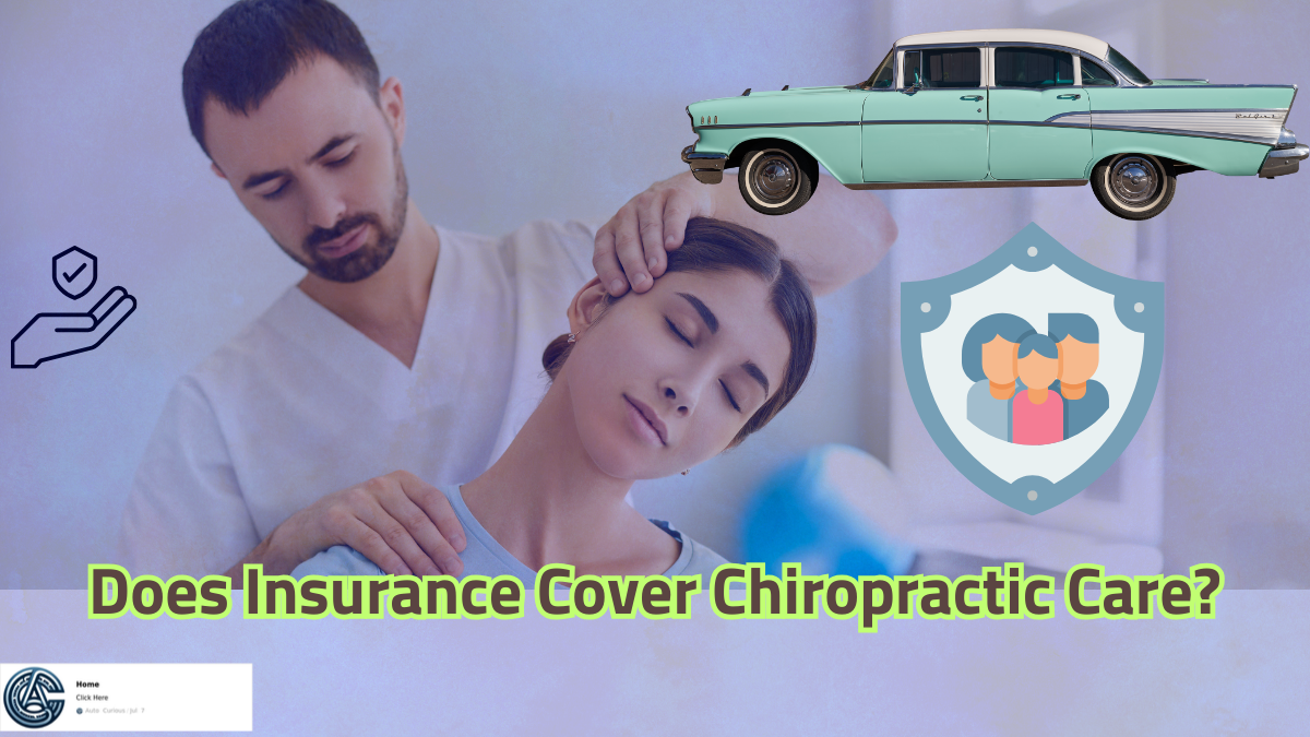 Does Insurance Cover Chiropractic Care