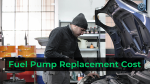 Fuel Pump Replacement Cost