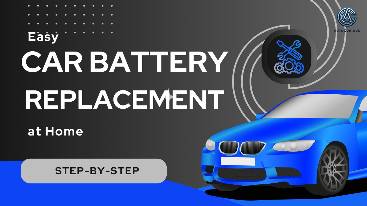 Easy Car Battery Replacement at Home