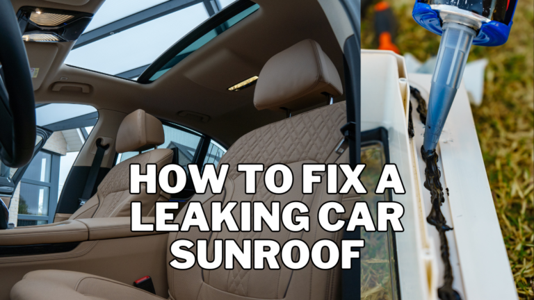 How to Fix a Leaking Car Sunroof DIY - Auto Curious